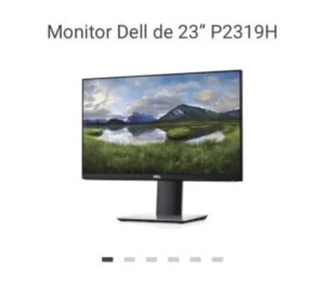 Monitor Dell de 23’’ P2319H R$868