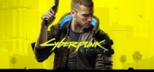 [GOG] Cyberpunk 2077 + Conteúdo Exclusivo de Pré-Venda | R$ 199,90