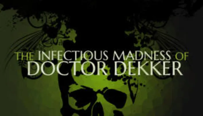 [PS4] - The Infectious Madness of Doctor Dekker | R$22