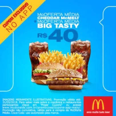 McOferta Média Cheddar McMelt + McOferta Média Big Tasty no McDonald's - R$40
