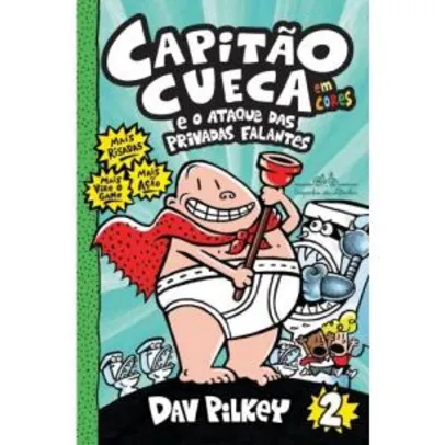Livro - Capitão Cueca e o ataque das privadas falantes
