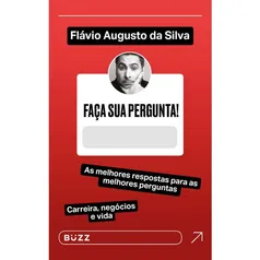 Livro - Faça sua pergunta! Flávio Augusto da Silva: As melhores respostas para as melhores perguntas