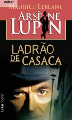 E-Book |Arsène Lupin - Ladrão de Casaca