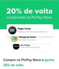 [Usuários selecionados] 20% de cashbacks na picpay store hoje