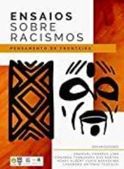 [Ebook grátis] Ensaios sobre racismos: pensamentos de fronteira