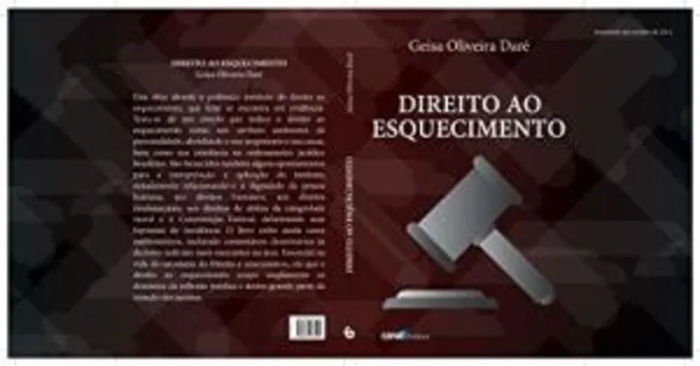 Ebook Grátis: DIREITO AO ESQUECIMENTO - Geisa Oliveira Daré (Autor)