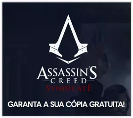 Garanta sua Cópia de Assassin's Creed Syndicate - PC - Grátis