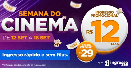 Promoção Semana do Cinema, ingressos a R$12 [+ taxa] no site Ingresso.com