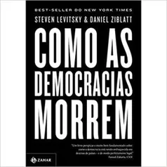 Como as democracias morrem (Português) Capa Comum – Edição padrão