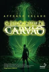 O Espadachim de Carvão - Affonso Solano