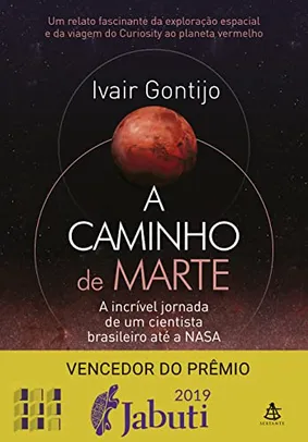 A caminho de Marte: A incrível jornada de um cientista brasileiro até a NASA
