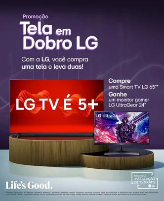 RESGATE ATE 03/04 - Tela em dobro LG- Compre uma Smart tv 65" e ganhe um monitor 24"