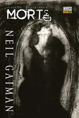 HQ | Morte, por Neil Gaiman - Capa dura - R$24