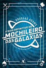 O guia definitivo do mochileiro das galáxias Capa dura | R$65