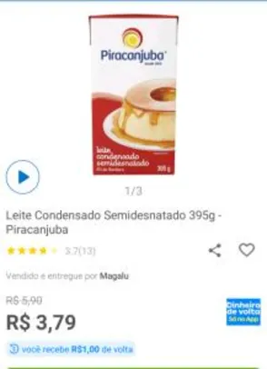 (Magalu Pay R$2,79) Leite condensado semidesnatado Piracanjuba 395g - R$3,49