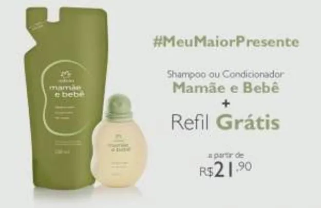 [Natura]   Kit Natura Mamãe e Bebê - Shampoo/Condicionador + Refil  R$ 22