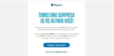 [Usuários Selecionados] R$40 Off sem mínimo pagando com Paypal