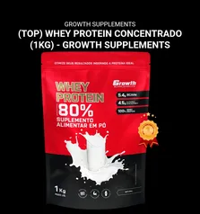 (TOP) Whey Protein Concentrado (1KG) - Growth Supplements