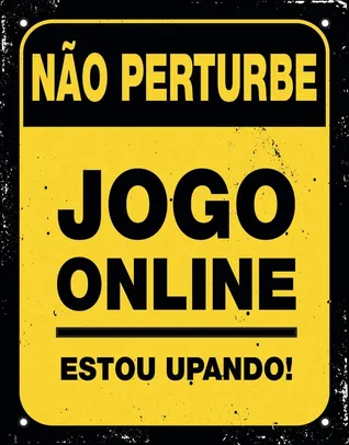 [PRIME] Placa em Poliestireno Nao Perturbe Jogo on Line Estou Upando Preto 18x23cm