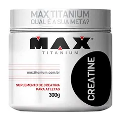 Creatina Max Titanium 300g