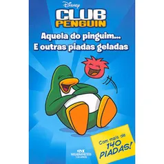 Livro de Piadas - Aquela do Pinguim... E Outras Piadas Geladas