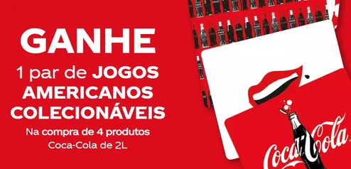 GANHE 1 par de JOGOS AMERICANOS COLECIONÁVEIS Na compra de 4 produtos Coca-Cola