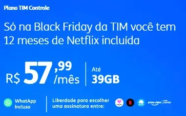 TIM Controle 39 GB + Netflix com Anúncios(12meses)