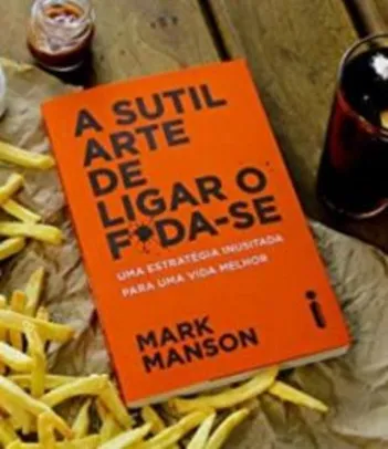 Livro | A Sutil Arte de Ligar o F*da-Se - R$ 15