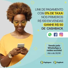 [Novos Vendedores] Venda R$100 pelo PagBank e ganhe R$50 de cashback