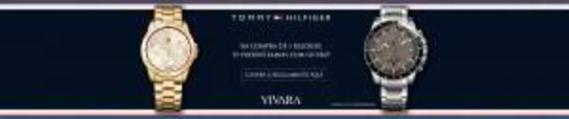 [Vivara] Na compra de 1 Relógio Tommy Hilfiger, você ganha outro do mesmo valor de brinde