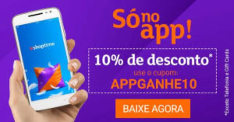 Cupom 10% OFF no App Shoptime