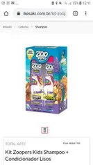 Kit Zoopers Kids Shampoo + Condicionador LisosDeR$ 23,10 por R$ 10,99