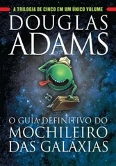 O Guia Definitivo do Mochileiro das Galáxias (Capa Dura) - R$29