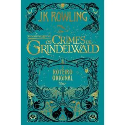 [100% cashback AME] Livro - Animais Fantásticos: Os Crimes de Grindelwald - J.K. Rowling