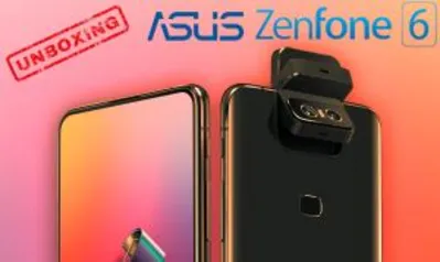 ASUS ZenFone 6 - R$2.999