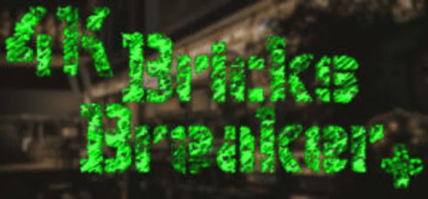4K Bricks Breaker 75% OFF | R$ 5