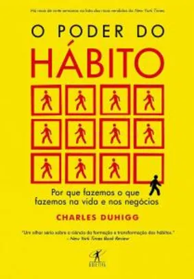(eBook Kindle) O poder do hábito: Por que fazemos o que fazemos na vida e nos negócios