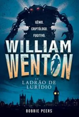 eBook - William Wenton e o ladrão de lurídio | R$5