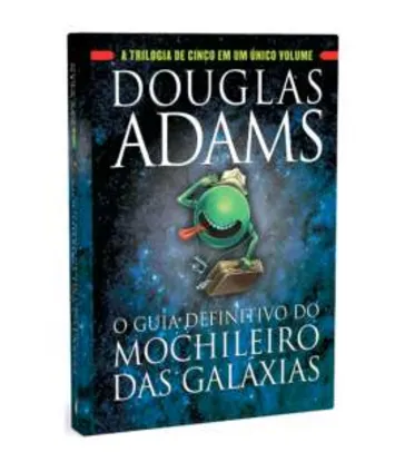 [SUBMARINO] Livro - O Guia Definitivo do Mochileiro Das Galáxias: A Trilogia de Cinco Em Um Único Volume R$30