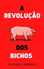 [eBook] A Revolução dos Bichos | R$0,99