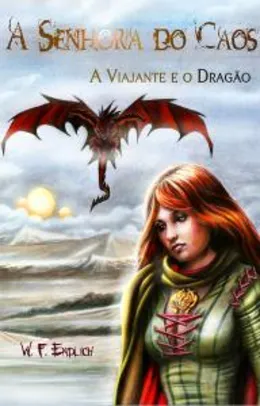 [ eBook ] A Senhora do Caos: A Viajante e o Dragão - GRÁTIS