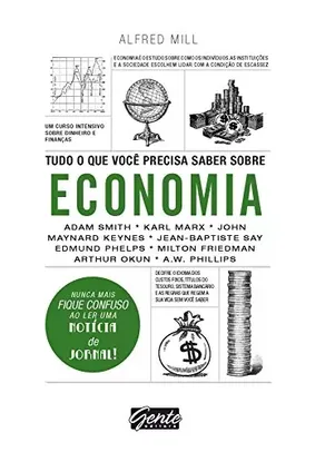 Tudo o que você precisa saber sobre economia: Um curso intensivo sobre dinheiro e finanças