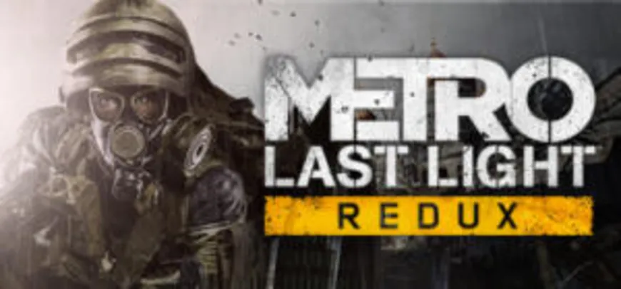 Steam - Metro: Last Light Redux