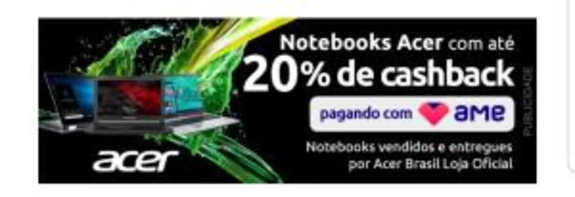 Notebooks Acer com 20% de cashback  com AME na Americanas