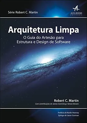 Arquitetura limpa: O guia do artesão para estrutura e design de software