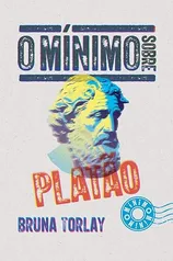 O mínimo sobre PLATÃO (Coleção - O Mínimo)