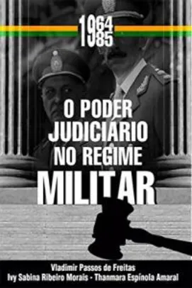 O Poder Judiciário No Regime Militar (1964-1985) eBook Kindle