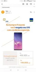 [Itaú Sempre Presente] [Pré venda] Galaxy S10 de 499.900 pts por 149.959 pts