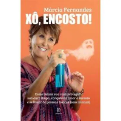 Livro - XÔ Encosto - Como Deixar Sua Casa Protegida Sua Aura Limpa - R$8