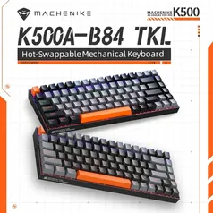 [R$101 "Moedas"/ TaxaInclusa] Machenike K500A-B84 Teclado Mecânico 75% TKL